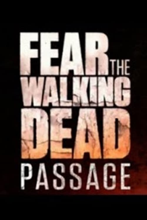 Fear the Walking Dead: Passage - Season 1