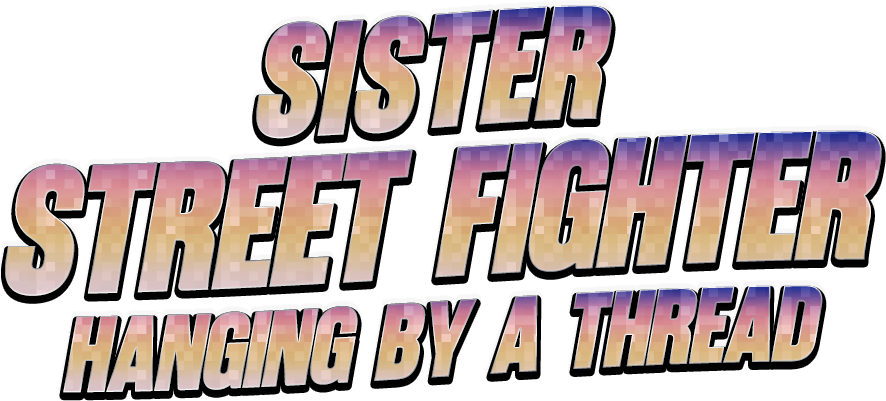 Sister Street Fighter: Hanging by a Thread