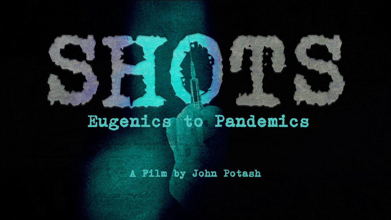 Shots: Eugenics to Pandemics (2022)