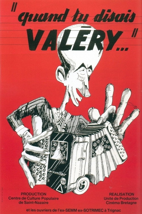 Quand tu disais, Val&eacute;ry