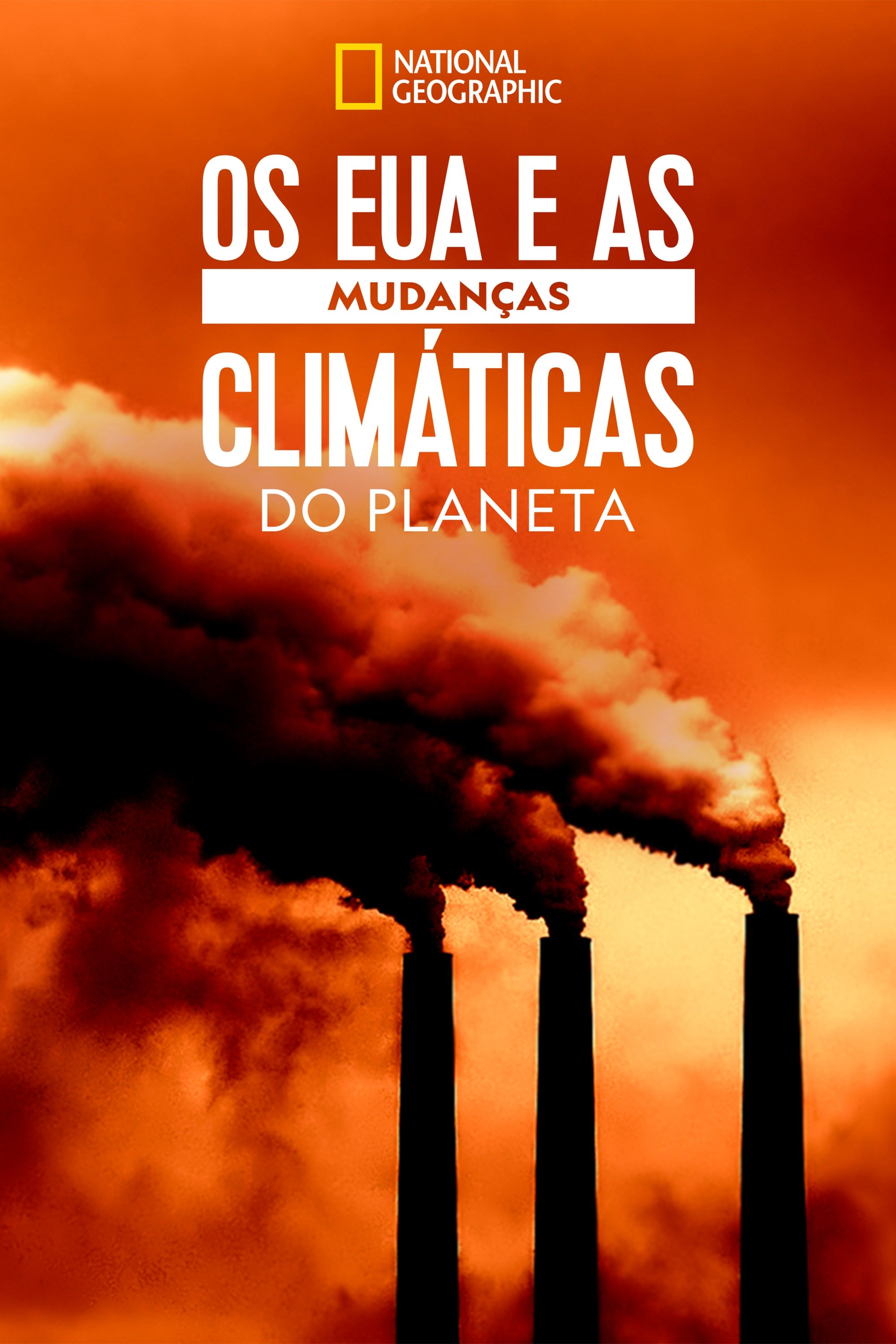 Os EUA e as Mudanças Climáticas do Planeta Os EUA e as Mudanças Climáticas do Planeta