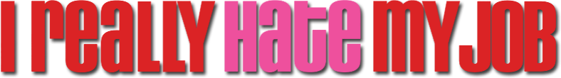 I Really Hate My Job Logo