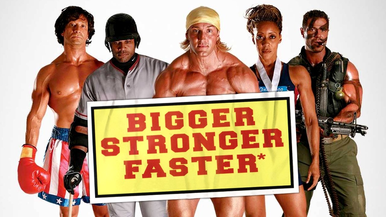 Bigger Stronger Faster* (2008)