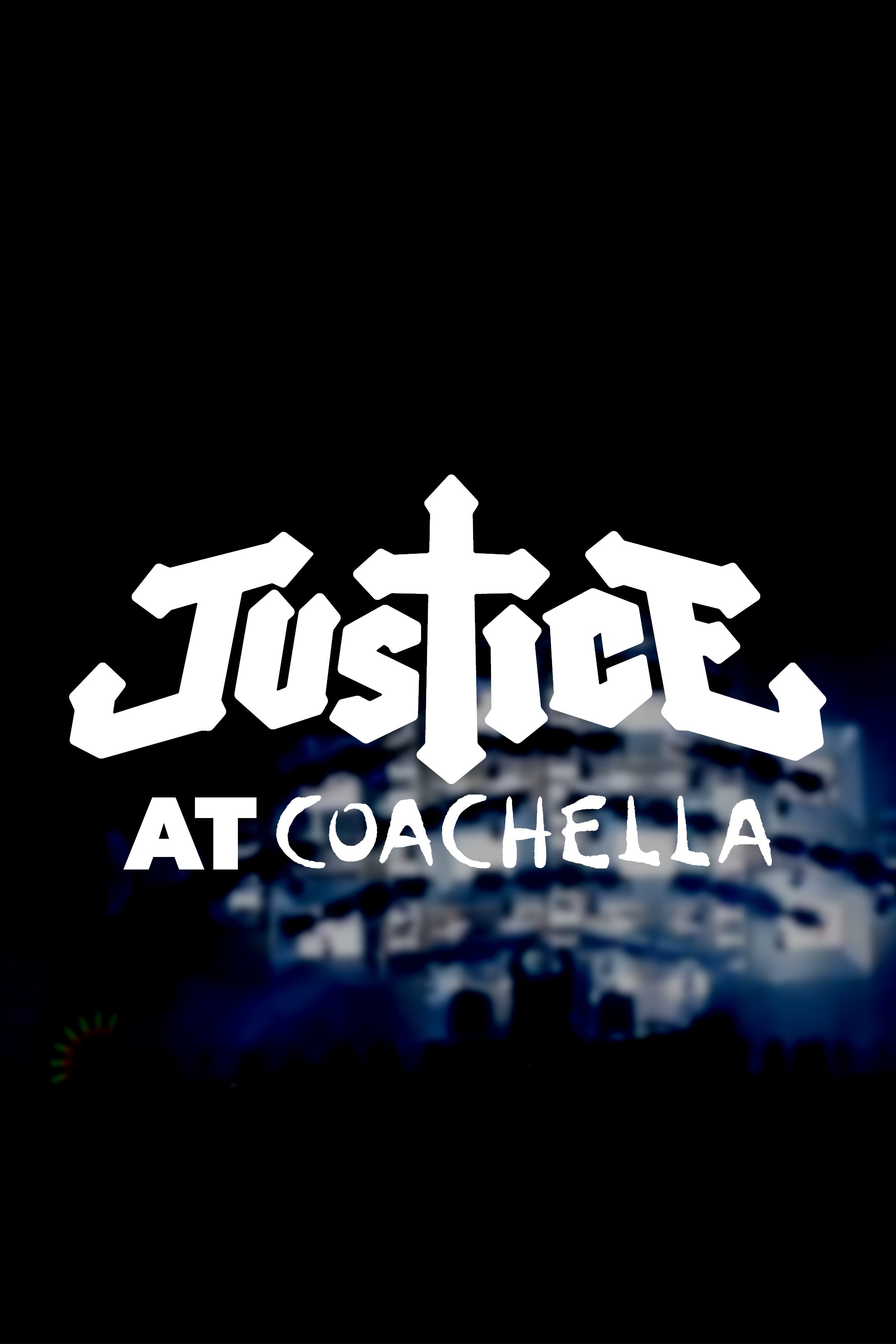 Justice: Live at Coachella 2024 W1 Justice: Live at Coachella 2024 W1