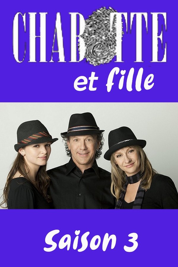 Chabotte et fille - Season 3