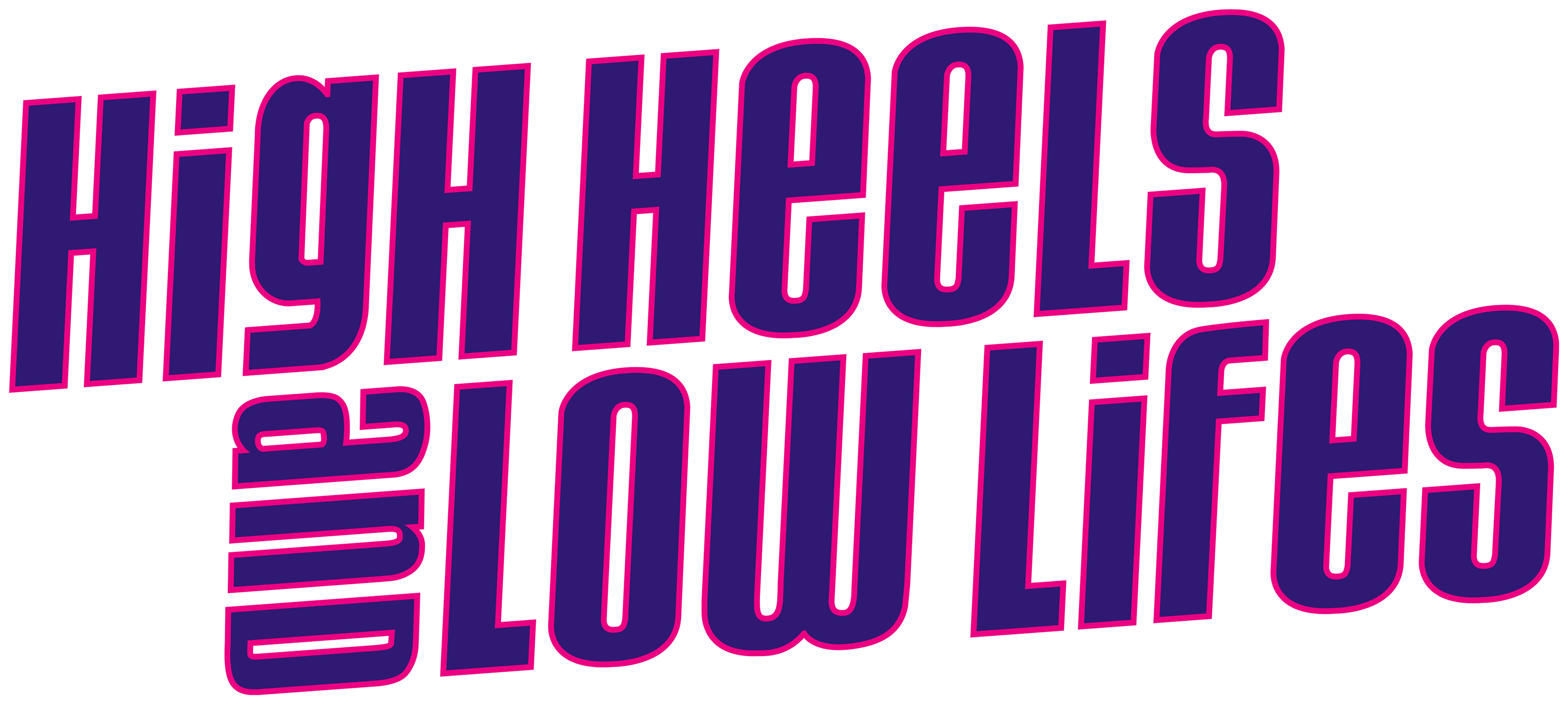 High Heels and Low Lifes