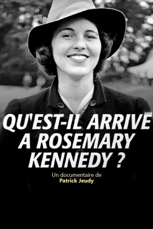Qu'est-il Arriv&eacute; &agrave; Rosemary Kennedy?