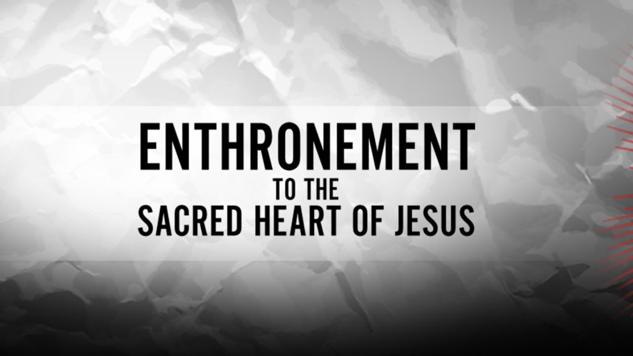 Enthronement to the Sacred Heart of Jesus