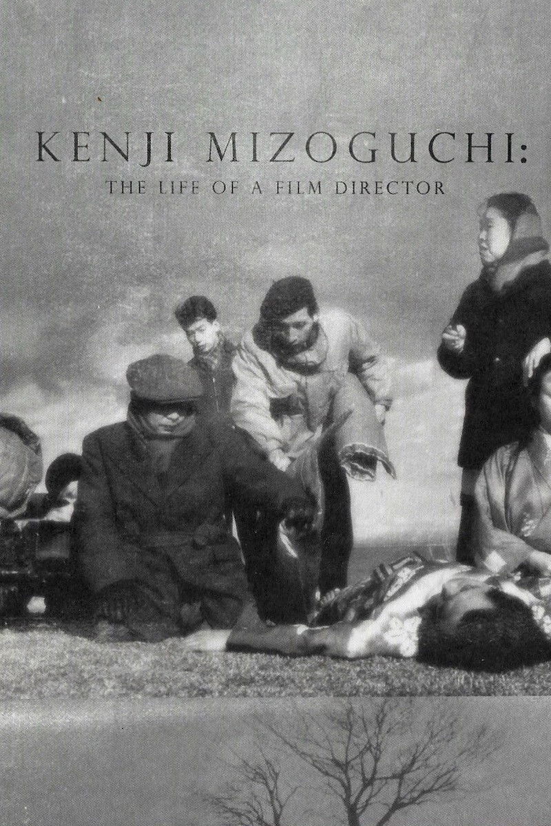 Kenji Mizoguchi: The Life of a Film Director