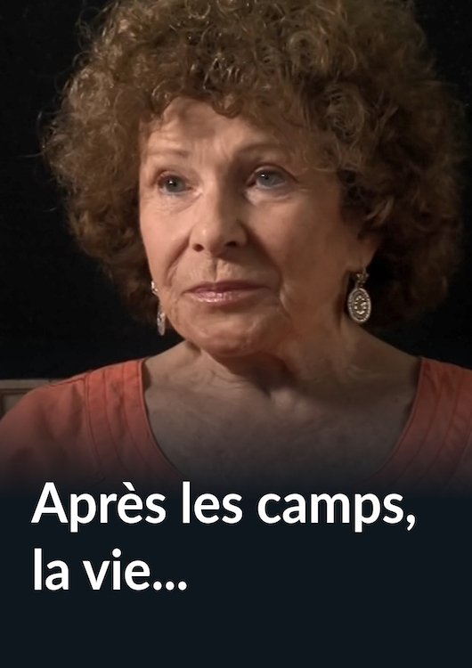 After the camps, being alive...