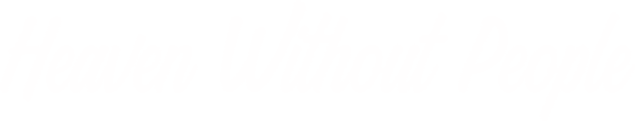 Heaven Without People