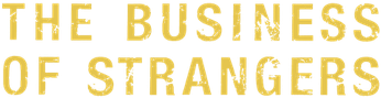 The Business of Strangers