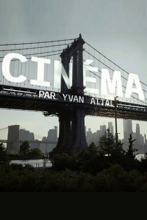Cinéma par... Yvan Attal Cinéma par... Yvan Attal