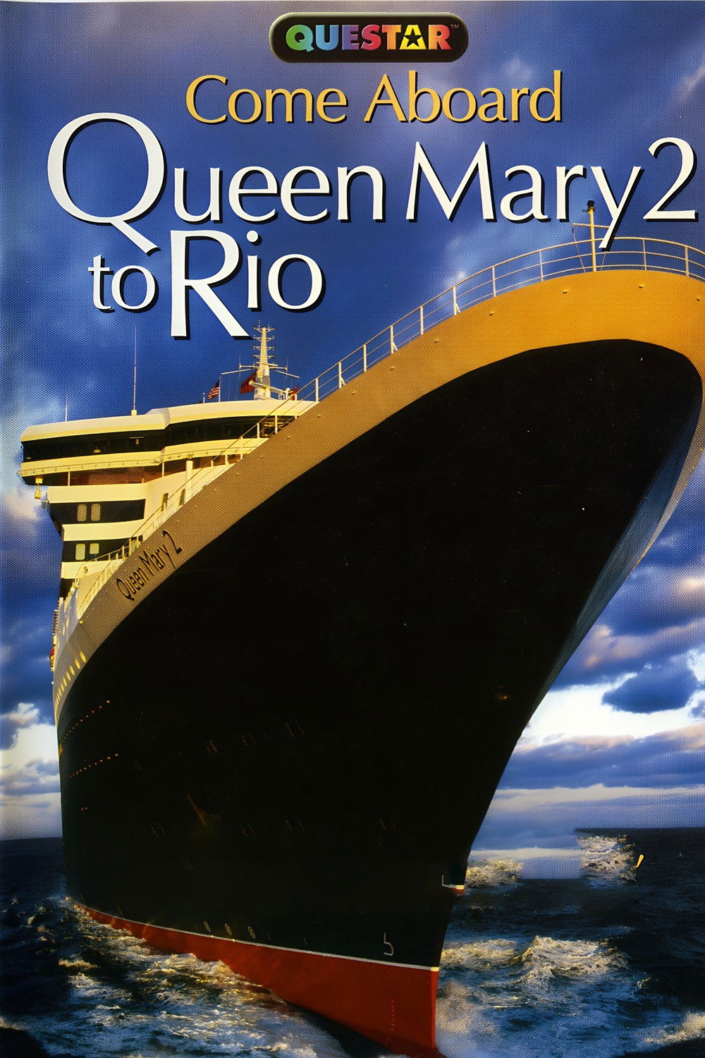 Come Aboard : Queen Mary 2 To Rio Poster