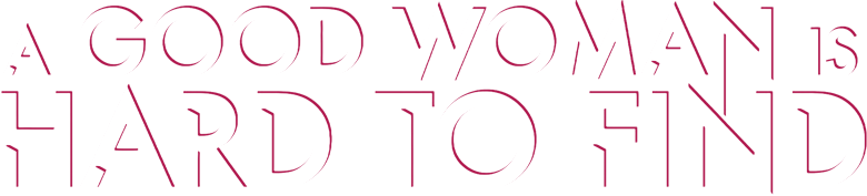 A Good Woman Is Hard to Find Logo