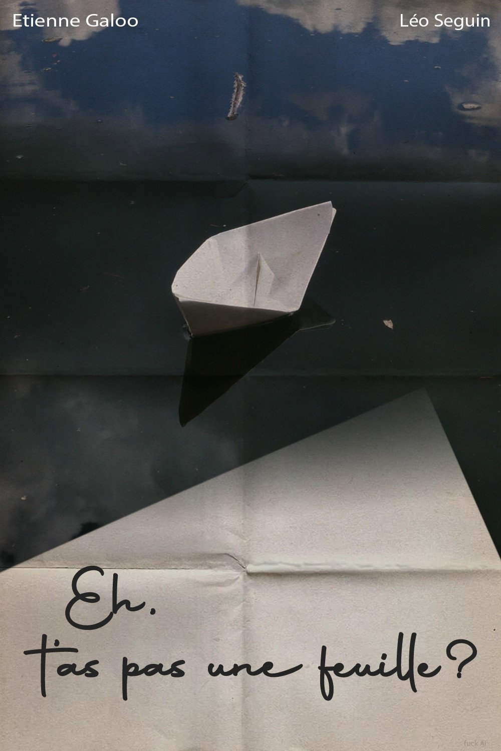 Eh, t'as pas une feuille ?