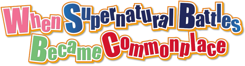 When Supernatural Battles Became Commonplace Logo