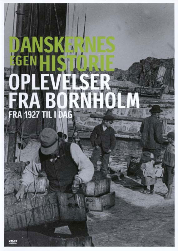 Danskernes egen historie: Oplevelser fra Bornholm