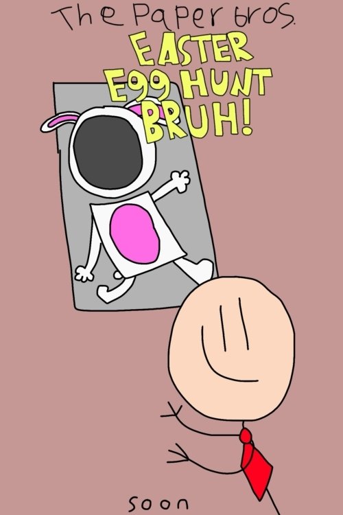 The Paper bros: Easter egg hunt bruh
