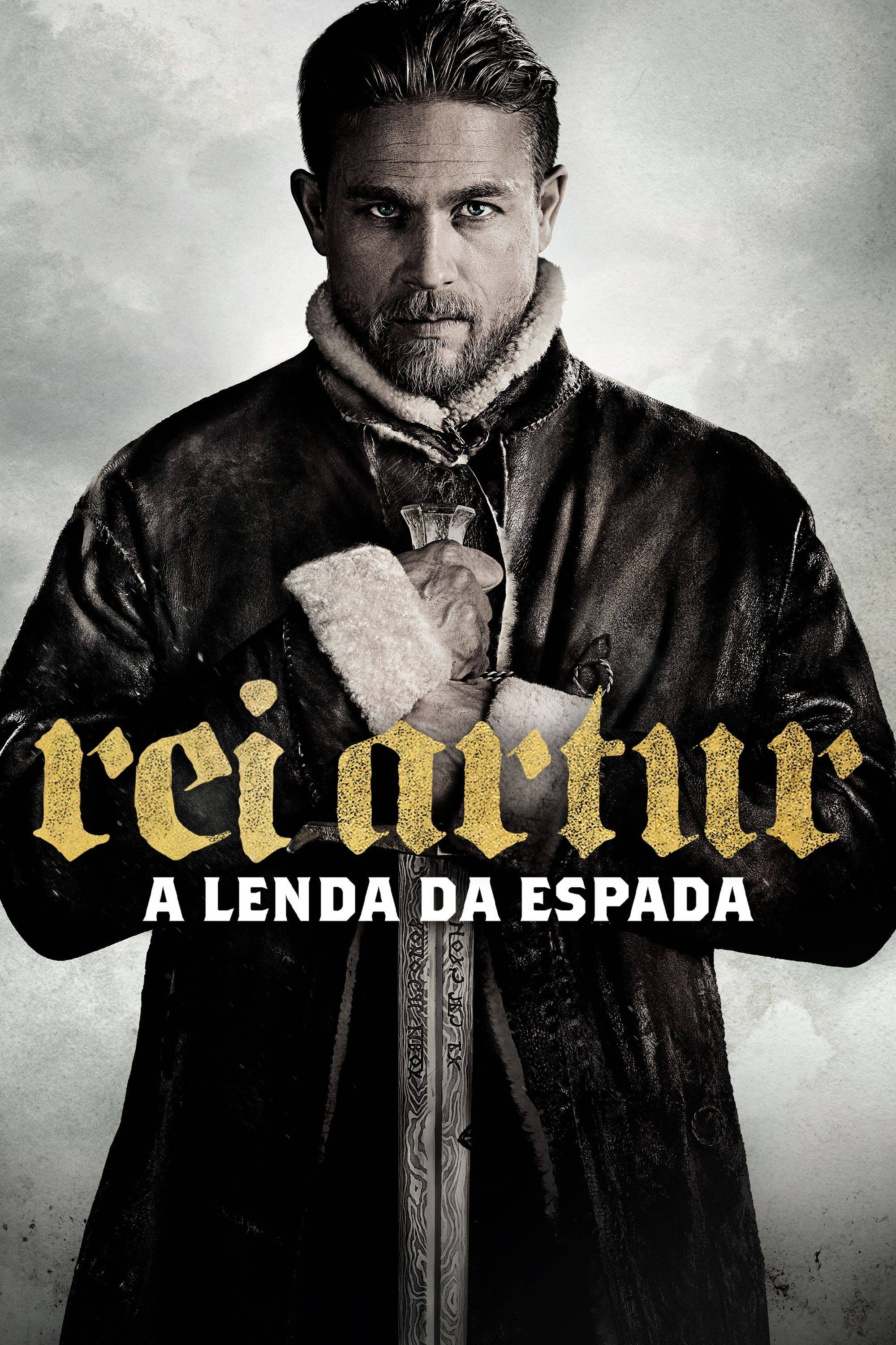 Rei Arthur: A Lenda da Espada Rei Arthur: A Lenda da Espada