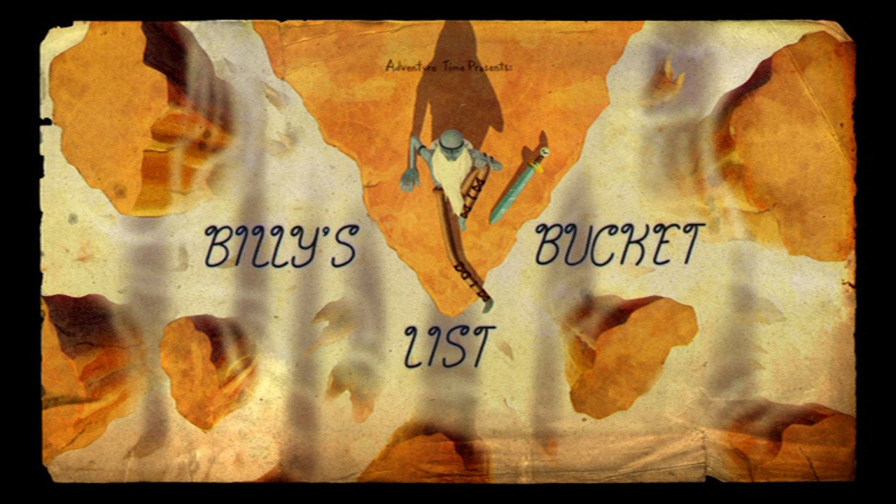 Adventure Time Season 5 :Episode 52  Billy's Bucket List