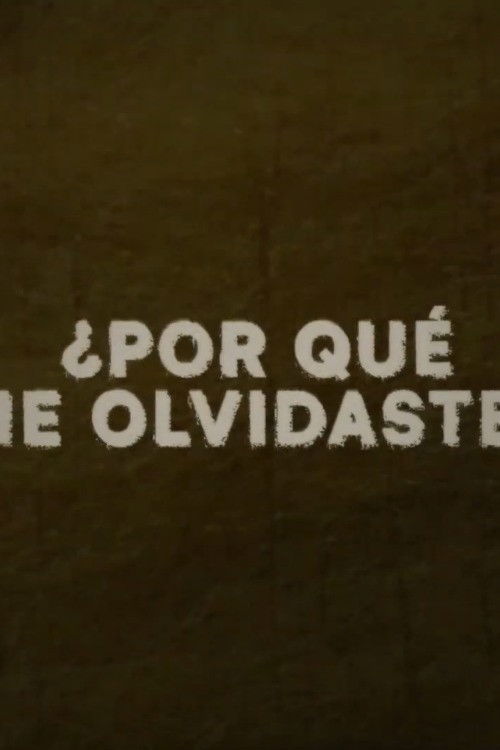 ¿Por qué me olvidaste?