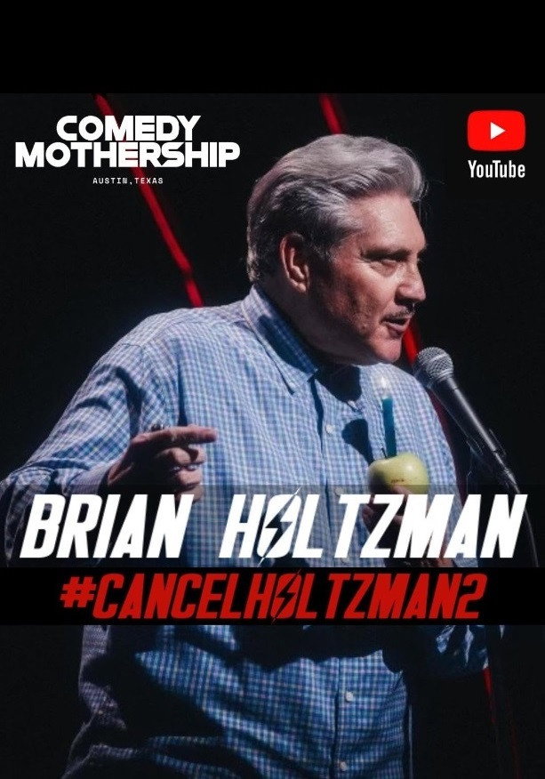 poster movie Brian Holtzman at the Comedy Mothership #CANCELHOLTZMAN2