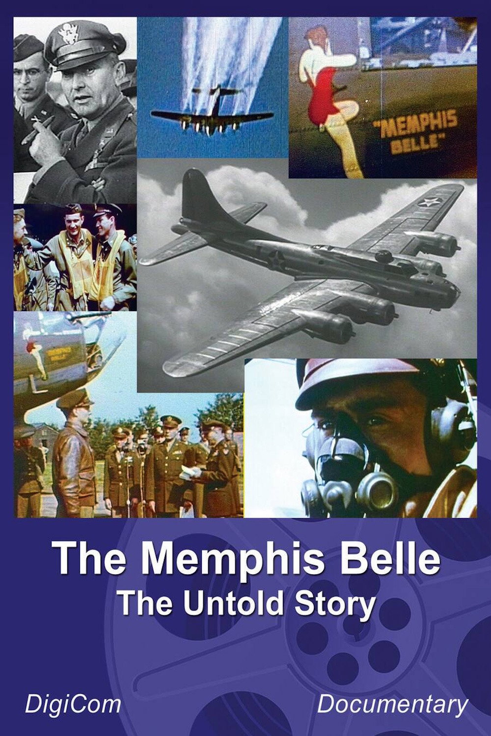 Memphis Belle - The Untold Story
