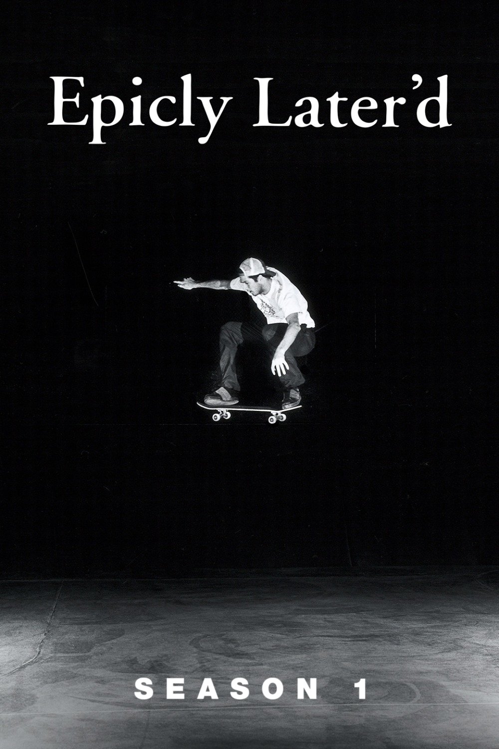 Epicly Later'd - Season 1