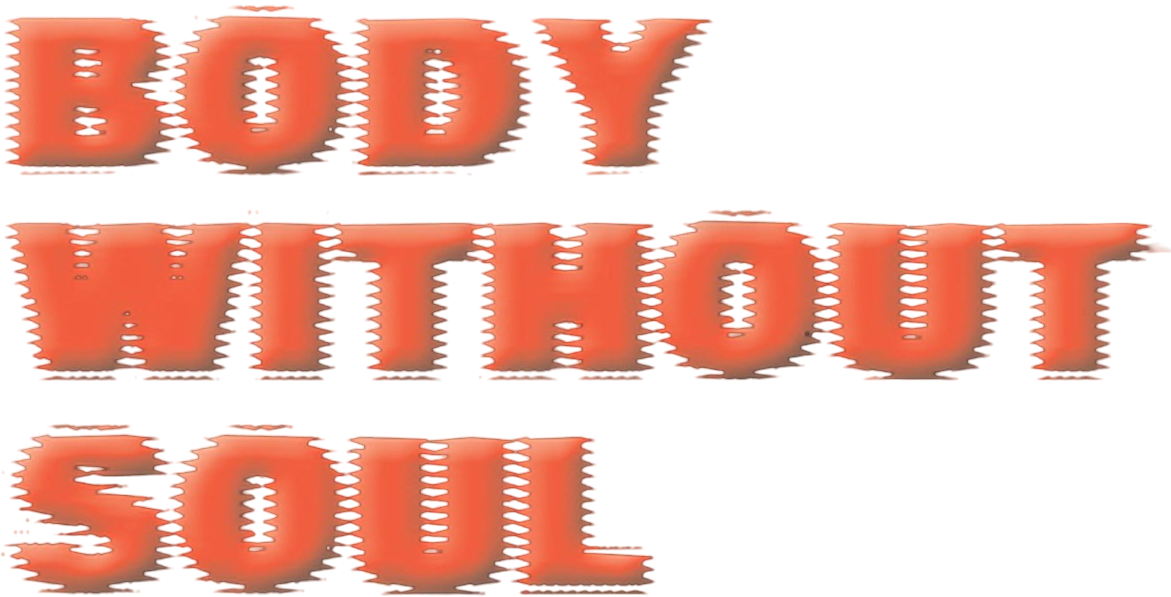 Body Without Soul