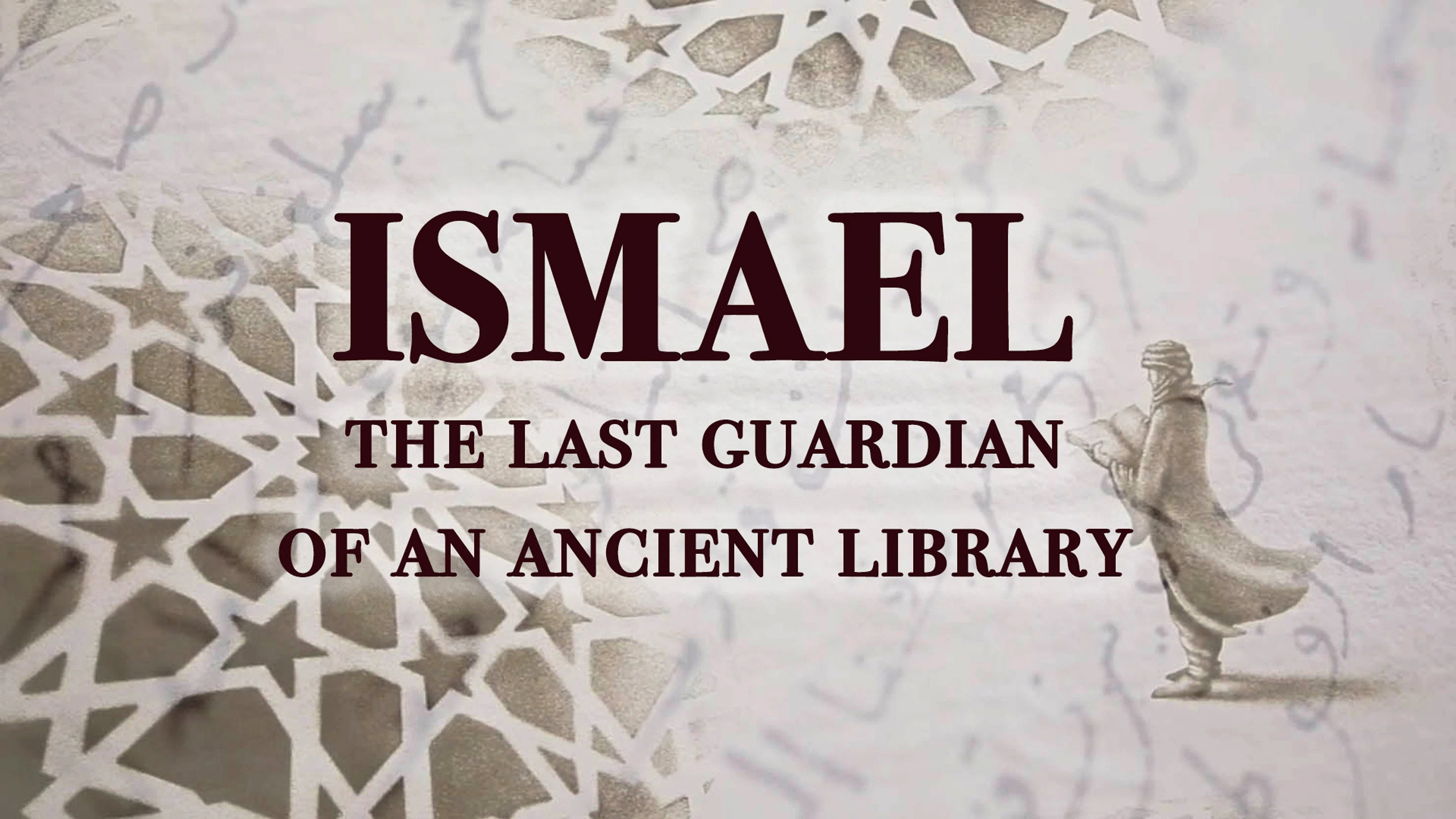 Ismael: The Last Guardian of an Ancient Library