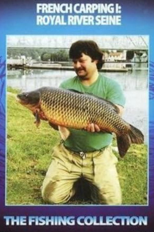 French Carping 1: Royal River Seine