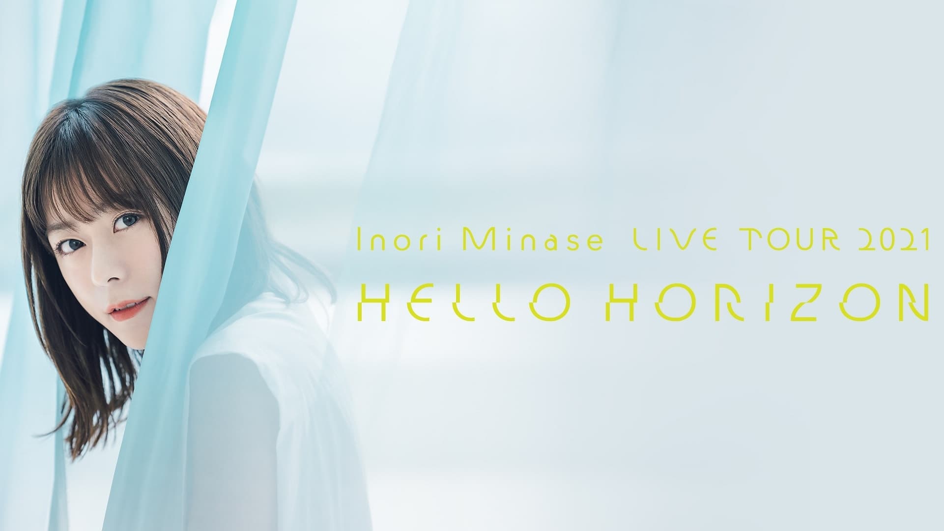 Inori Minase LIVE TOUR 2021 HELLO HORIZON