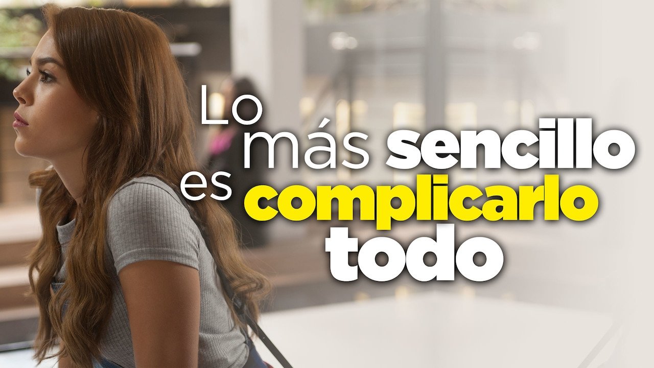 Lo más sencillo es complicarlo todo (2018)