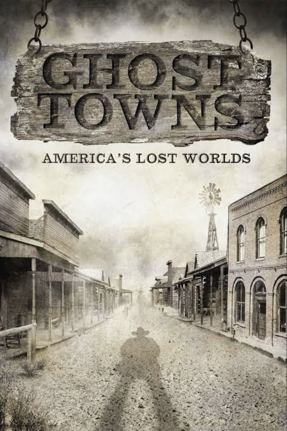 poster tv Ghost Towns: America’s Lost World