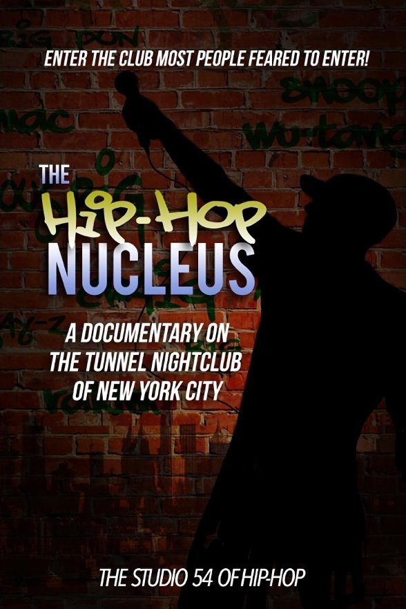 The Hip-Hop Nucleus: A Documentary on the Legendary Tunnel Nightclub of NYC