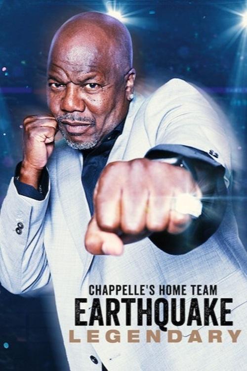 Chappelle's Home Team - Earthquake: Legendary