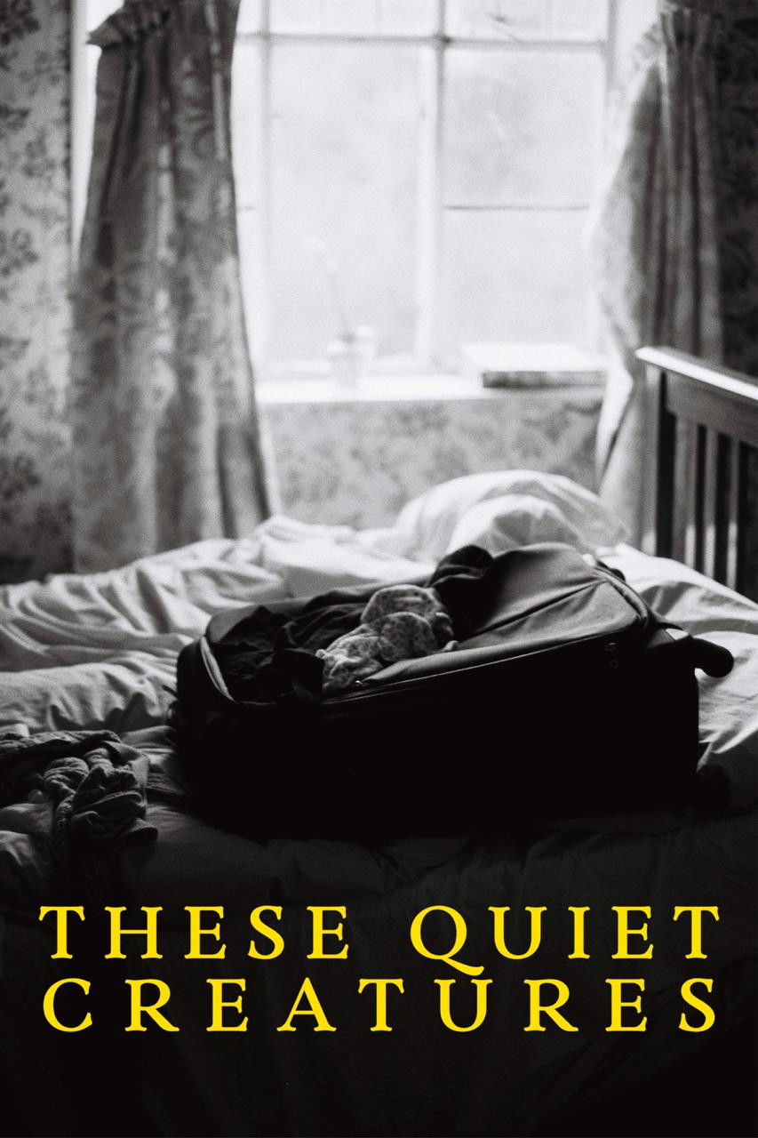 Plakat, der markedsfører These Quiet Creatures