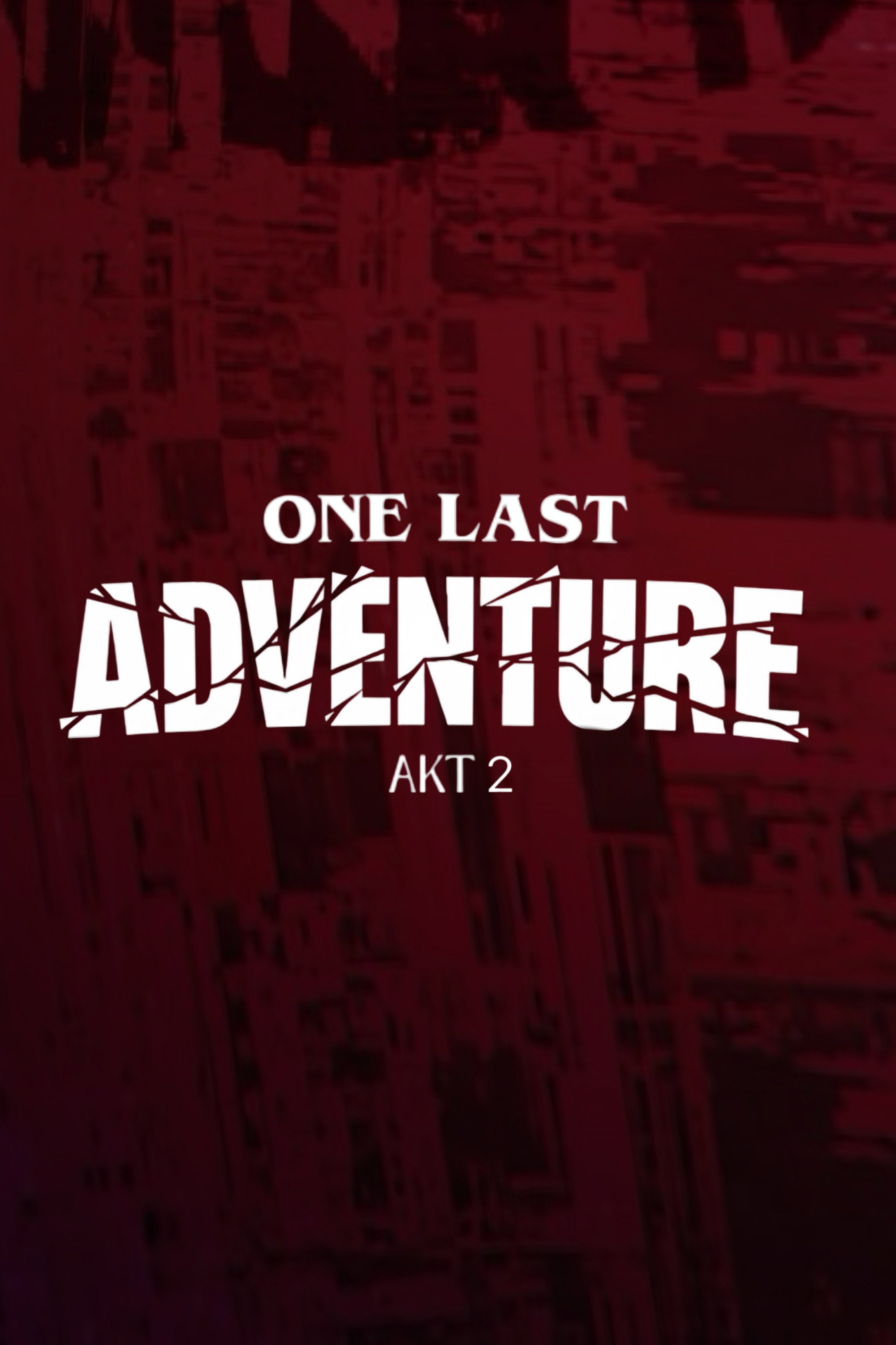 ONE LAST ADVENTURE - AKT 2 poster