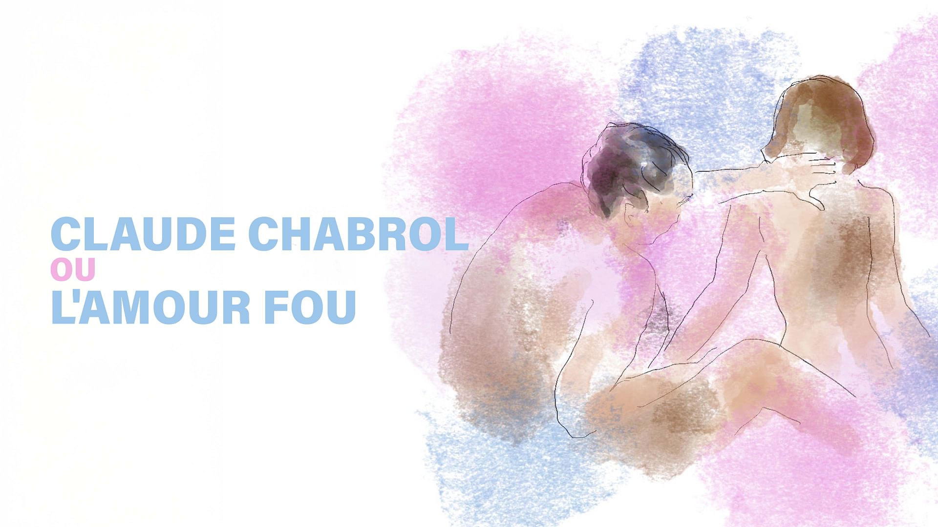 Claude Chabrol ou l'amour fou