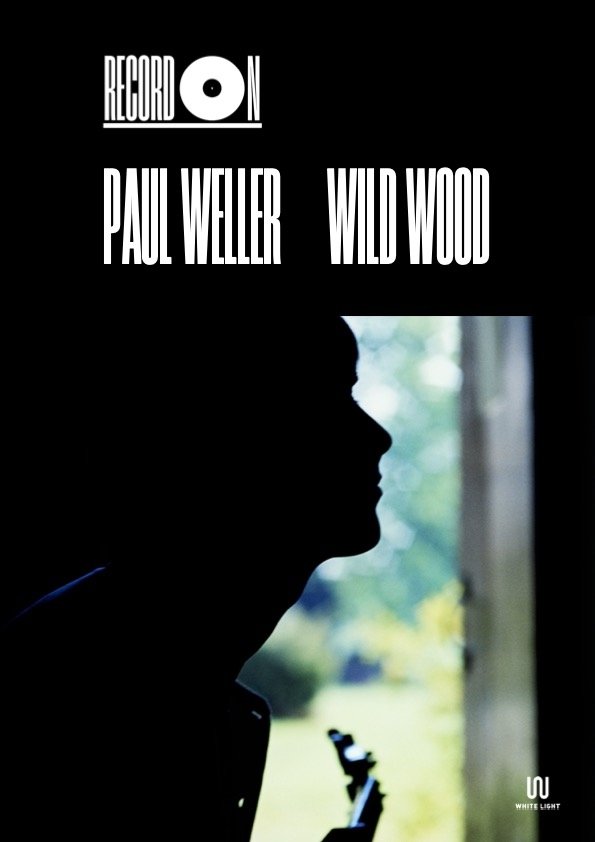 Record On: Paul Weller - Wild Wood