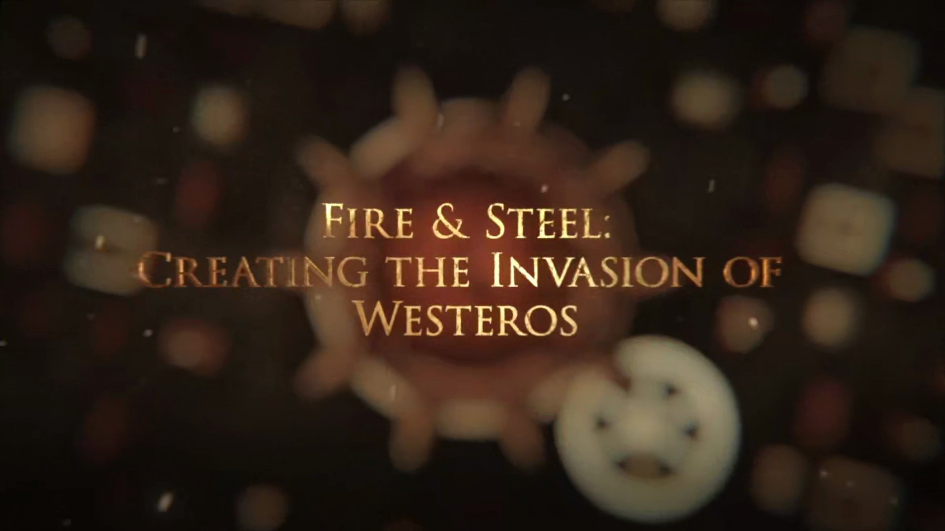 Game of Thrones Season 0 :Episode 269  Fire & Steel: Creating the Invasion of Westeros