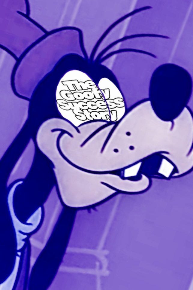 The Goofy Success Story