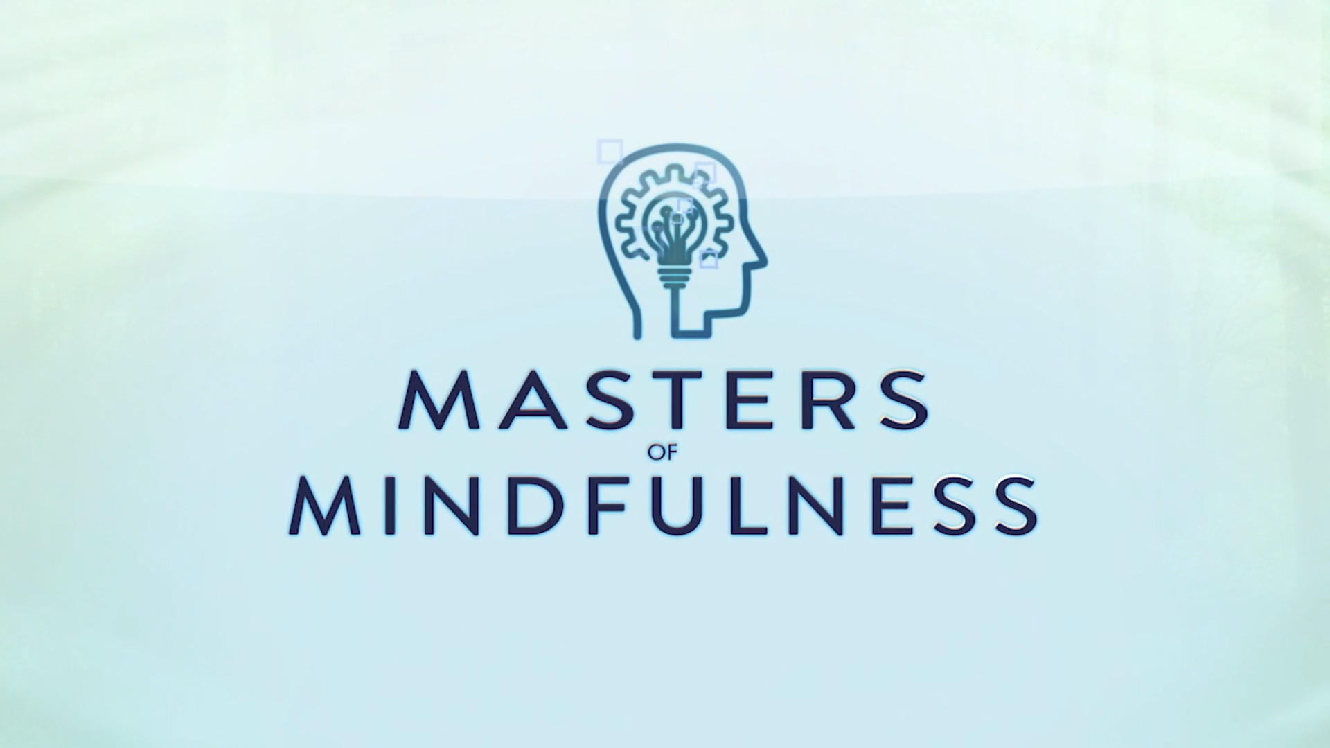 Masters of Mindfulness: Transforming Your Mind and Body backdrop