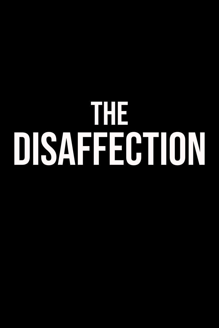 The Dissatisfaction (rough cut)