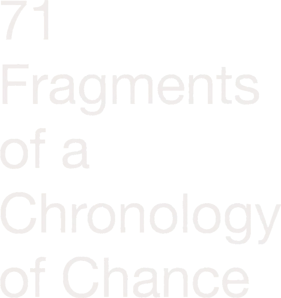 71 Fragments of a Chronology of Chance Logo