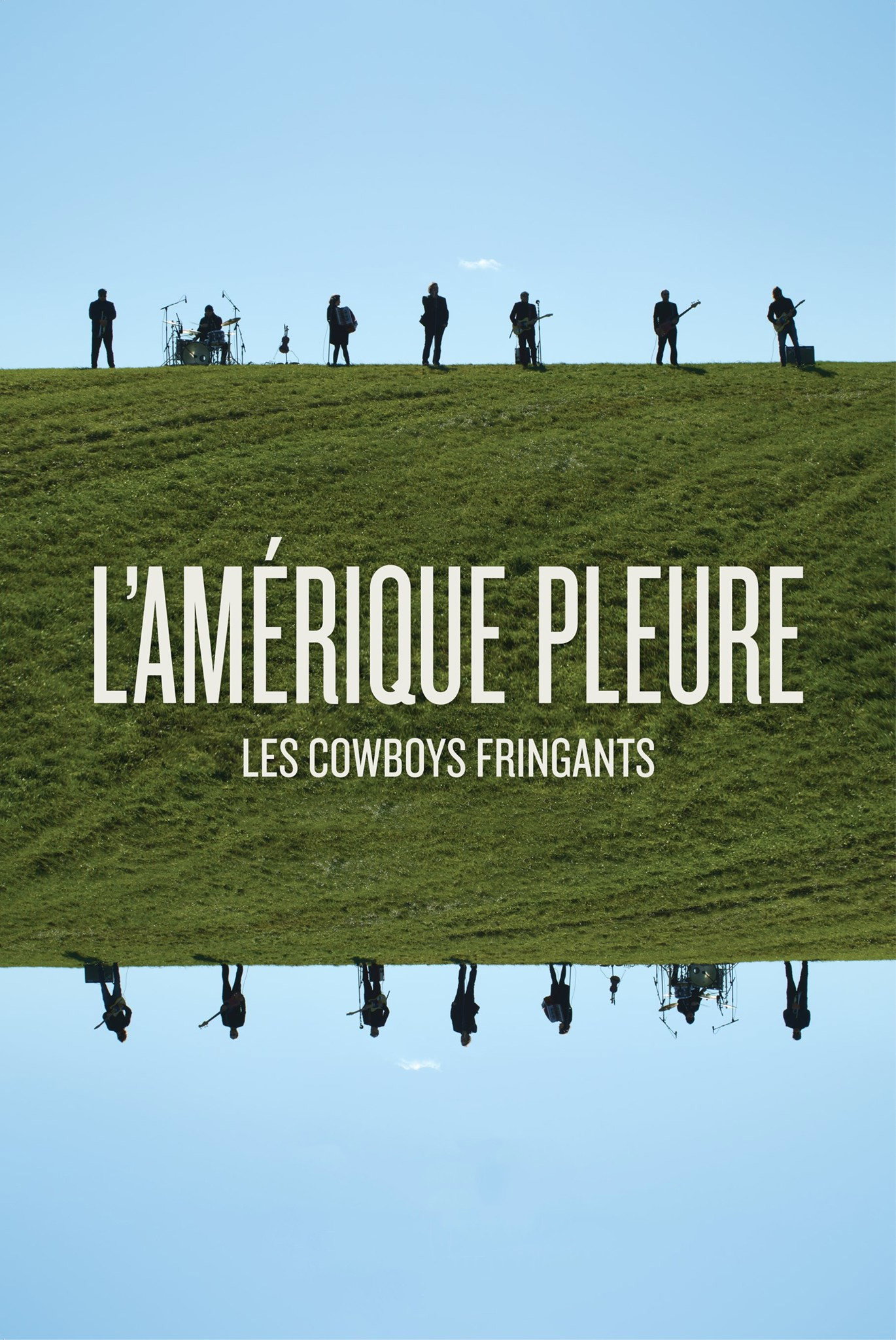 Les Cowboys Fringants - L&rsquo;Am&eacute;rique Pleure