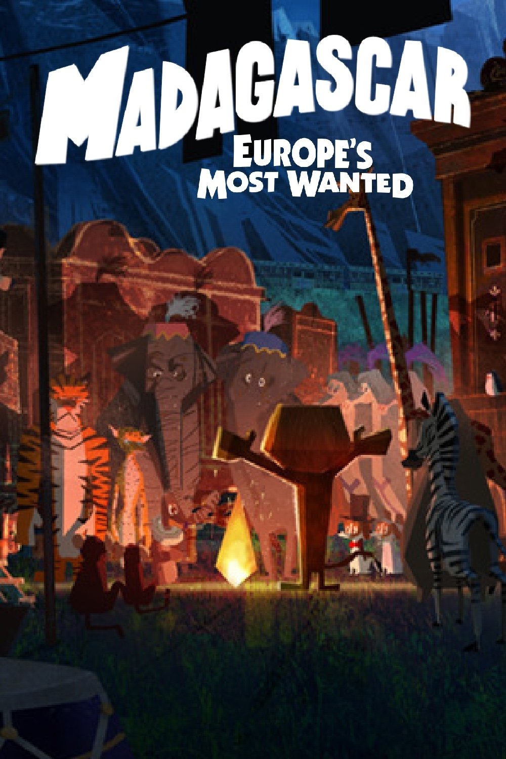 Madagascar 3: Europe's Most Wanted