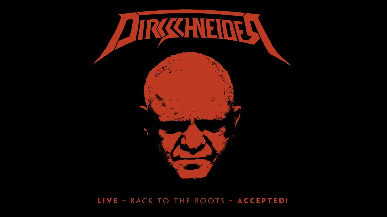 Dirkschneider: Live - Back to the Roots - Accepted! (2017)