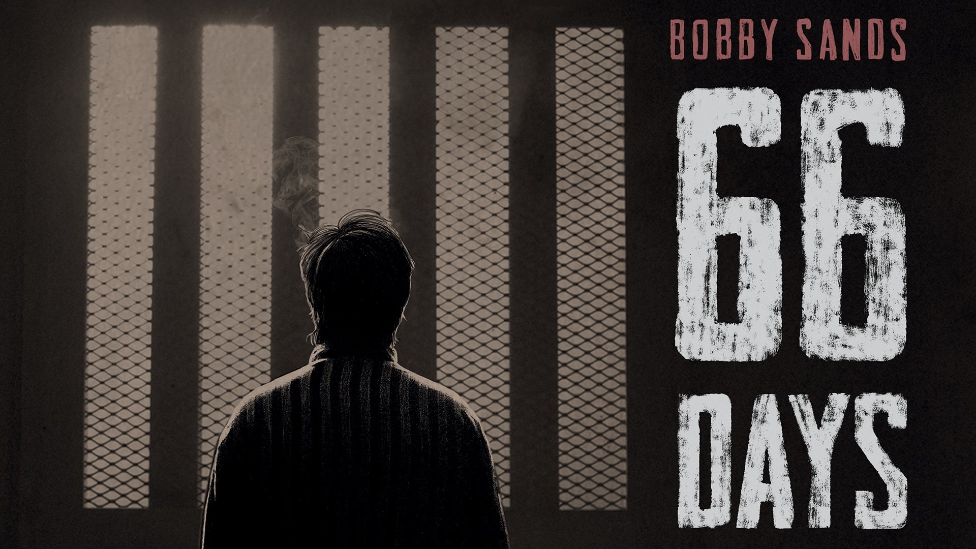 Bobby Sands: 66 Days (2016)